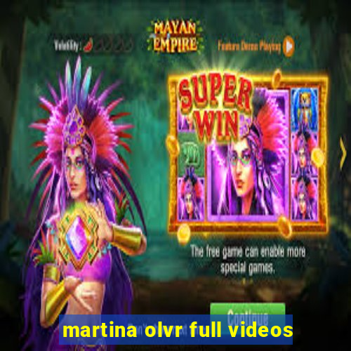 martina olvr full videos